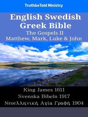 cover image of English Swedish Greek Bible--The Gospels II--Matthew, Mark, Luke & John